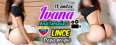 ivana venezolana 18 AÑOS gatita