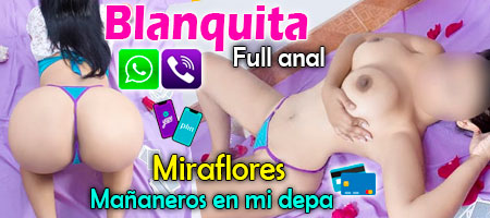 blanquita culona para mañaneros, kines en miraflores Servicio completo sexo kine
