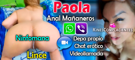 Paola puta real lince, videollamadas y depa propio